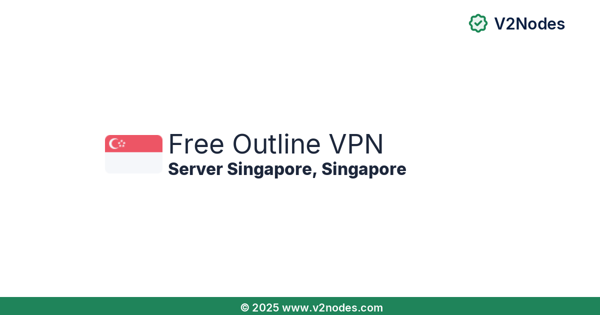 V2Nodes Outline VPN Singapore #11613538